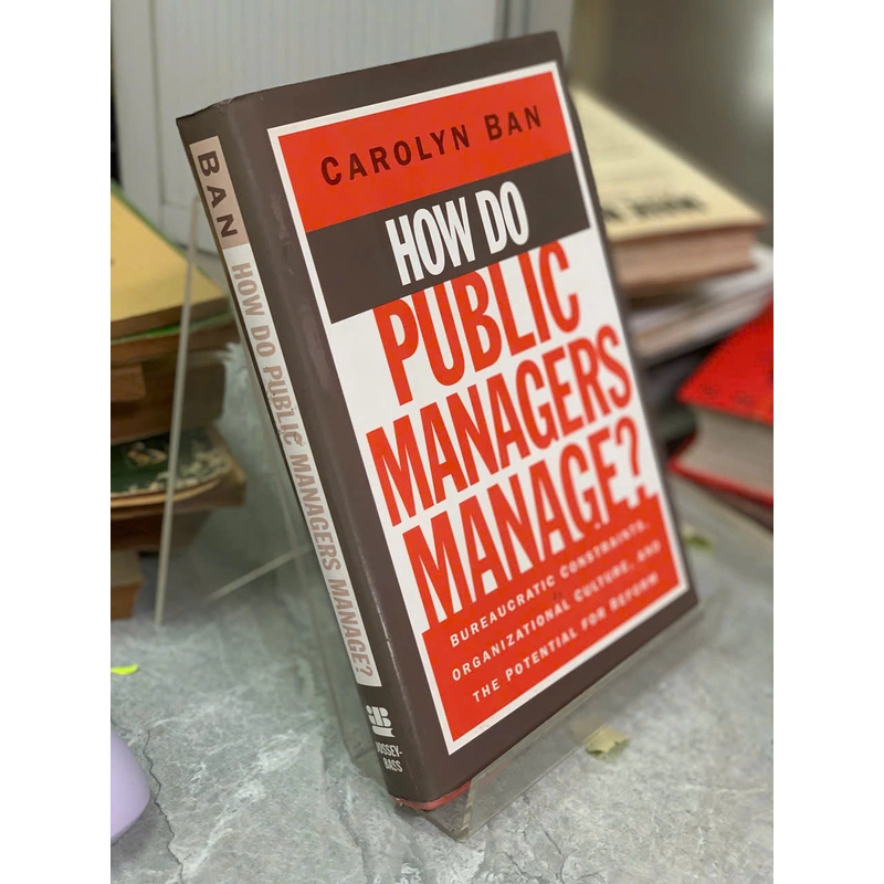 HOW DO PUBLIC MANAGERS MANAGE 498498