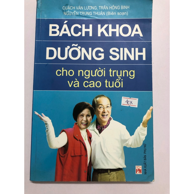 BÁCH KHOA DƯỠNG SINH NGƯỜI CAO TUỔI - 211 trang, nxb: 2011 315404