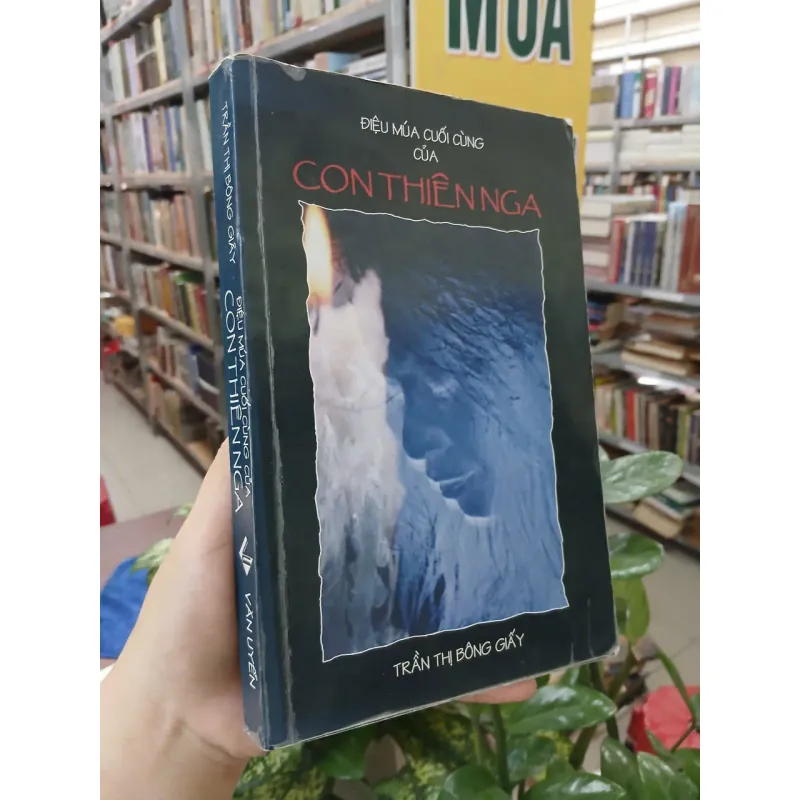 ĐIỆU MÚA CUỐI CÙNG CỦA CON THIÊN NGA - TRẦN THỊ BÔNG GIẤY 1001934