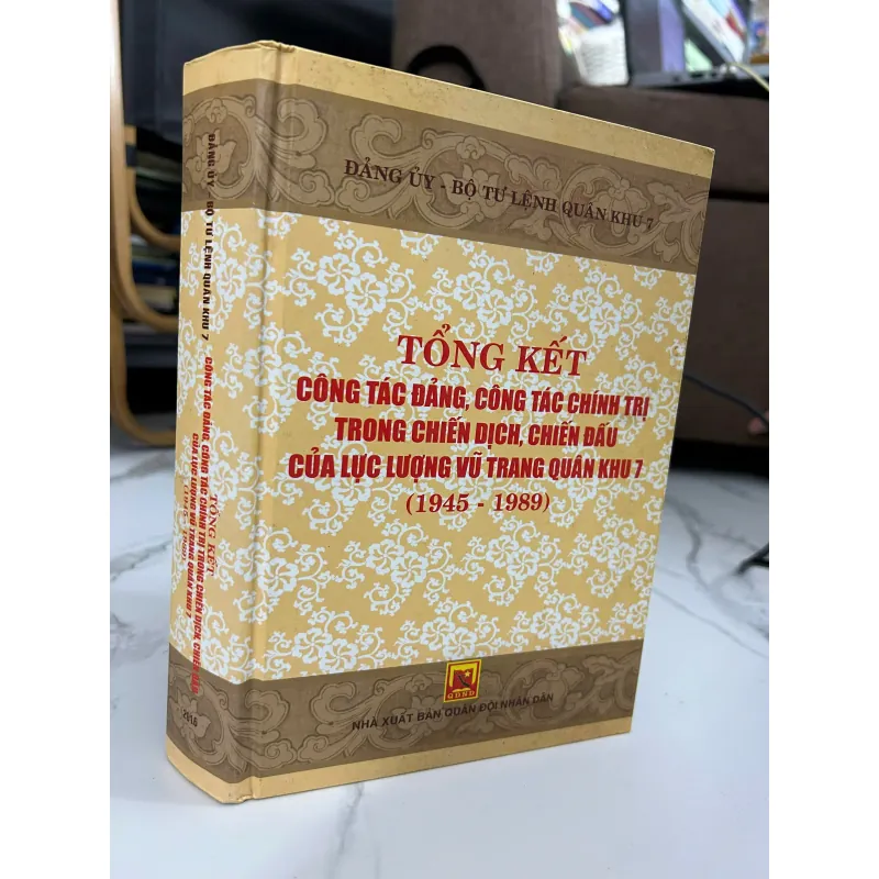 Tổng kết Công tác Đảng, Công tác Chính trị trong Chiến dịch, Chiến đấu của LLVT Quân khu 7 781296
