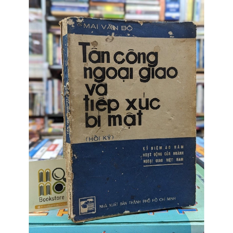 TẤN CÔNG NGOẠI GIAO VÀ TIẾP XÚC BÍ MẬT - MAI VĂN BỘ 136504