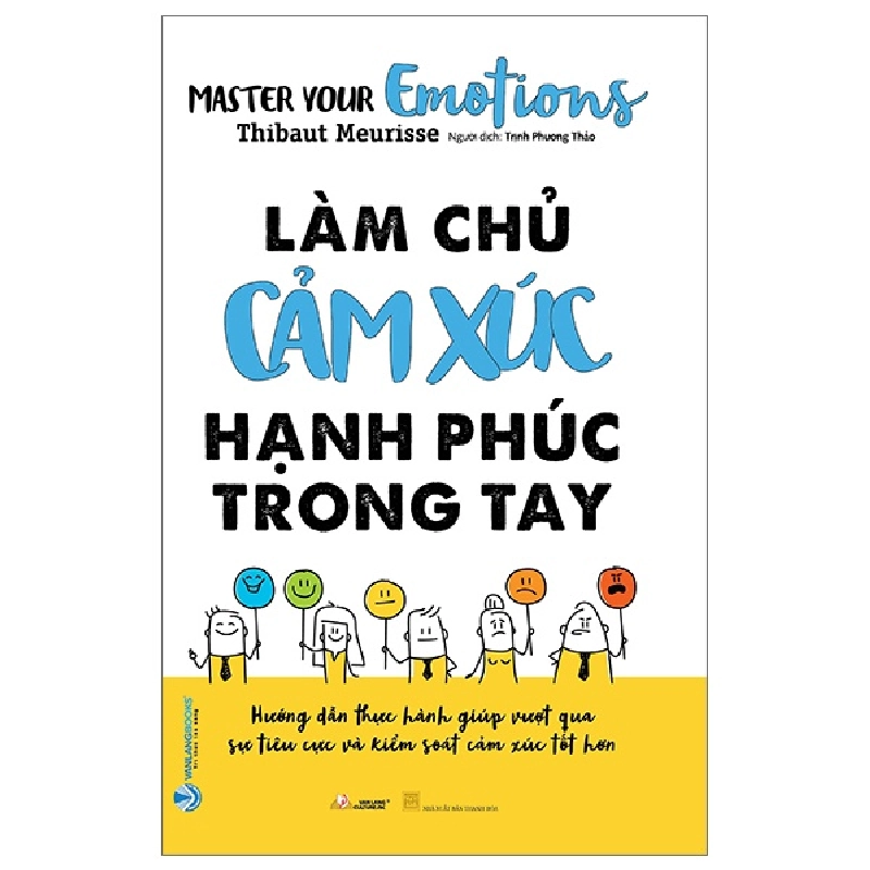 Làm Chủ Cảm Xúc Hạnh Phúc Trong Tay - Thibaut Meurisse (Mới 100%) Sách tư duy, kỹ năng sống, Văn Lang Books - SÁCH ĐẠI HỌC 481379