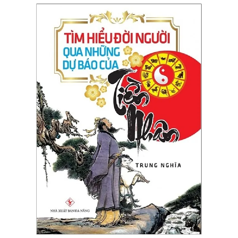 Tìm Hiểu Đời Người Qua Những Dự Báo Của Tiền Nhân - Trung Nghĩa 692445