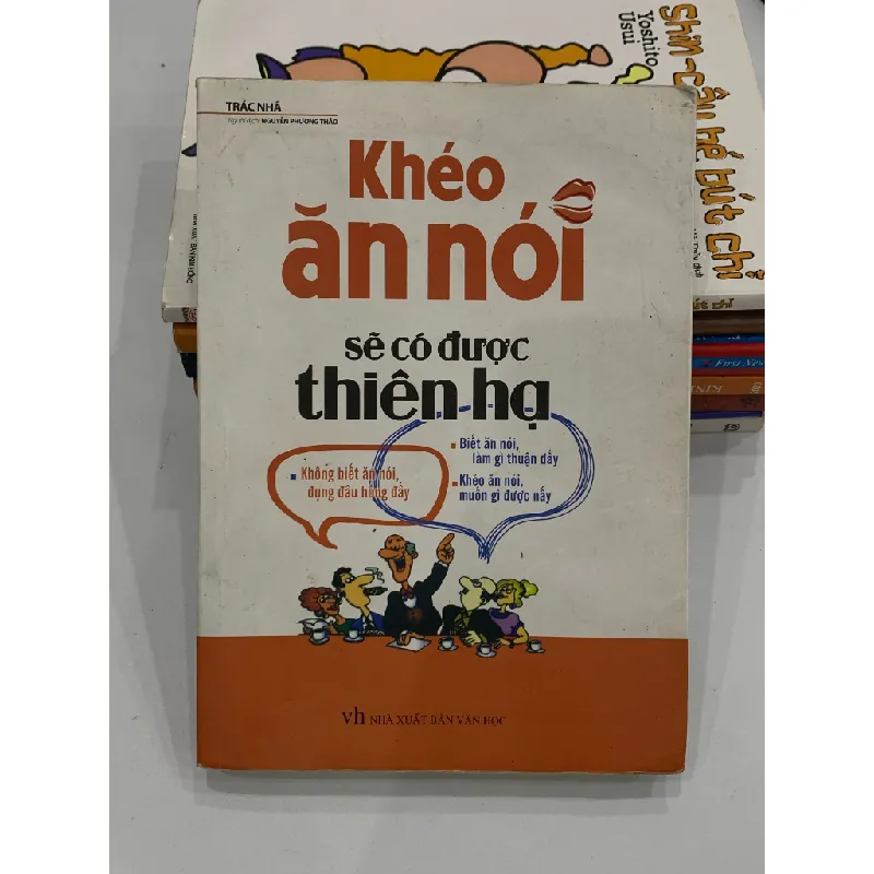 Khéo ăn nói sẽ có được thiên hạ – Trác Nhã 558931