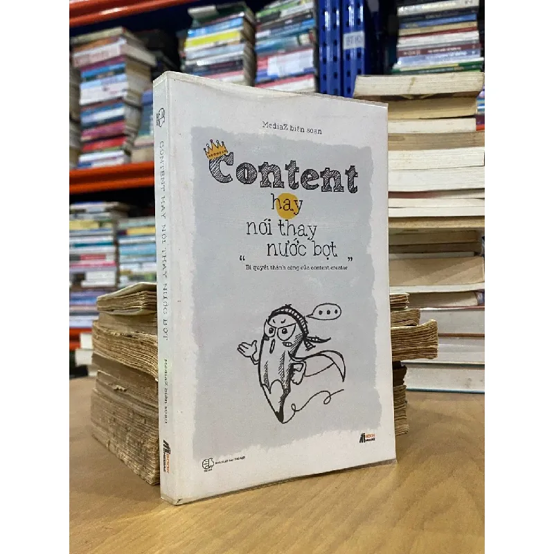 Content hay nói thay nước bọt - MediaZ biên soạn 122117