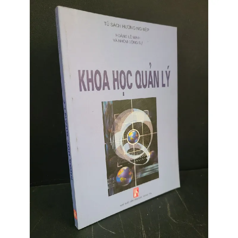 [Phiên Chợ Sách Cũ] Khoa học quản lý 2005 - Hoàng Lê Minh và Nhóm cộng sự 0506 468502