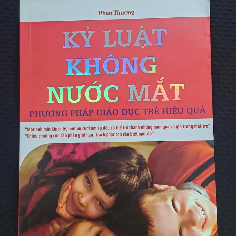 Kỷ Luật Không Nước Mắt - Phương pháp giáo dục trẻ hiệu quả 308428