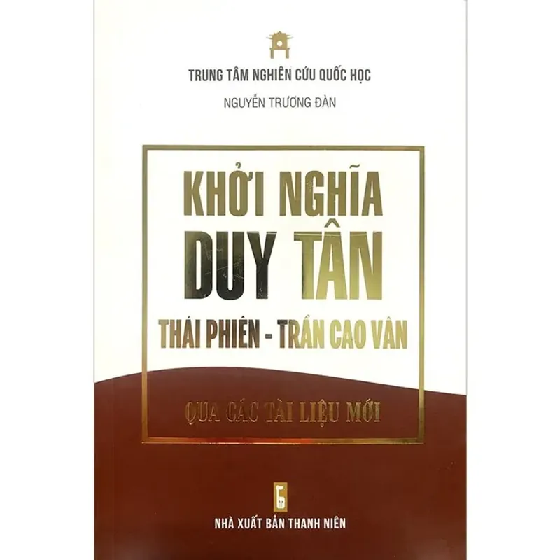 Khởi nghĩa Duy Tân Thái Phiên - Trần Cao Vân qua các tài liệu mới 614560