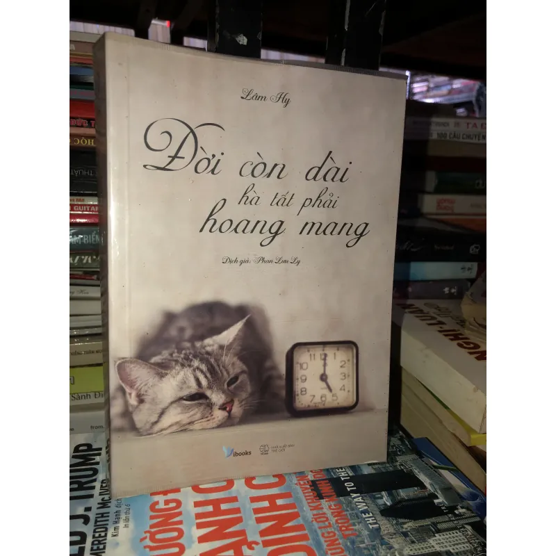 Đời còn dài hà tất phải hoang mang - Lâm Hy 781223