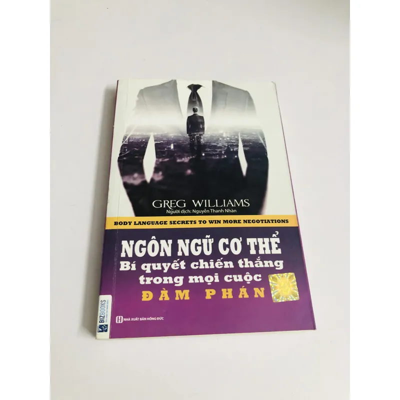 NGÔN NGỮ CƠ THỂ BÍ QUYẾT CHIẾN THẮNG TRONG MỌI CUỘC ĐÀM PHÁN  703013