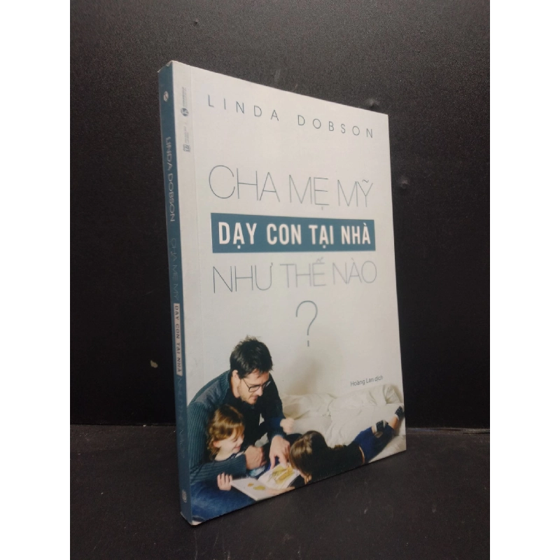 Cha mẹ Mỹ dạy con tại nhà như thế nào? Linda Dobson 2018 mới 90% bẩn nhẹ HCM.ASB0309 913500