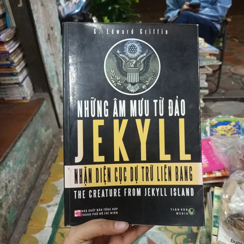 Những Âm Mưu Từ Đảo Jekyll Nhận Diện Cục Dự Trữ Liên Bang- G.Edward Griffin 628968