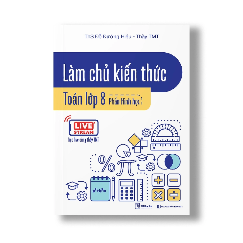 Làm chủ kiến thức Toán lớp 8 – Phần Hình học Mới 100% HCM.PO Thạc sĩ Đỗ Đường Hiếu – Thầy TMT Oreka-Blogmeo 79941