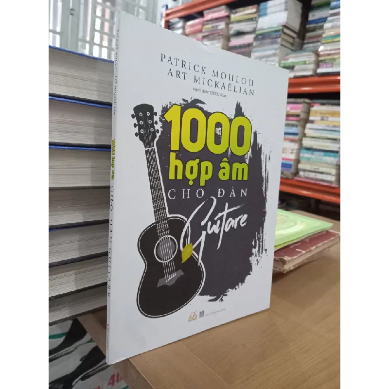1000 hợp âm cho đàn Guitare - Patrick Moulou, Art Mickaelian (Thiên Kim dịch) 596086