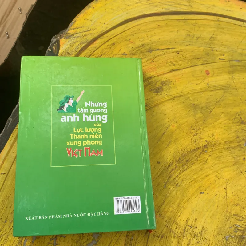 NHỮNG TẤM GƯƠNG ANH HÙNG CỦA LỰC LƯỢNG THANH NIÊN XUNG PHONG VIỆT NAM 780389