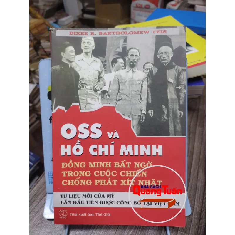 Sách: OSS và Hồ Chí Minh Đồng Minh bất ngờ trong cuộc chiến chống PX Nhật (A3) 745219
