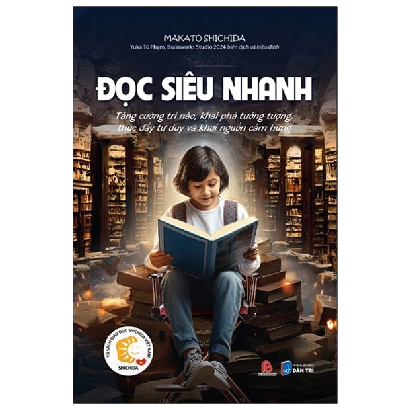 Tủ Sách Giáo Dục Shichida - Đọc Siêu Nhanh - Tăng Cường Trí Não, Khai Phá Tưởng Tượng, Thúc Đẩy Tư Duy Và Khơi Nguồn Cảm Hứng - 331967