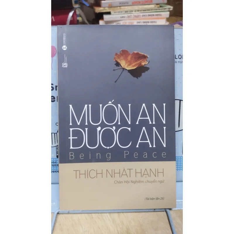 Sách: Muốn An được An - TG: Thích Nhất Hạnh (B3) 1037688