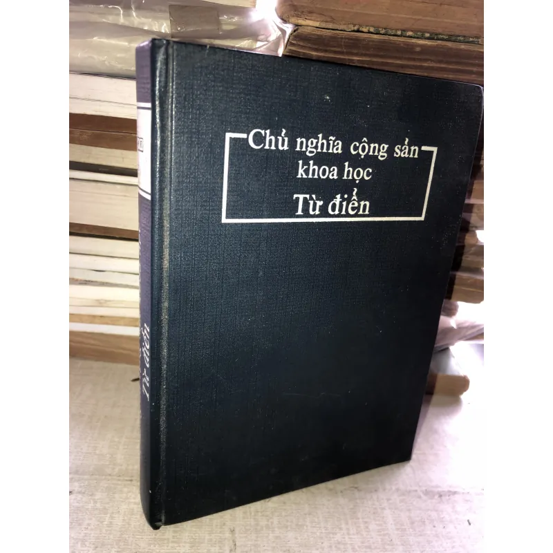 Từ điển- Chủ nghĩa cộng sản khoa học  785761