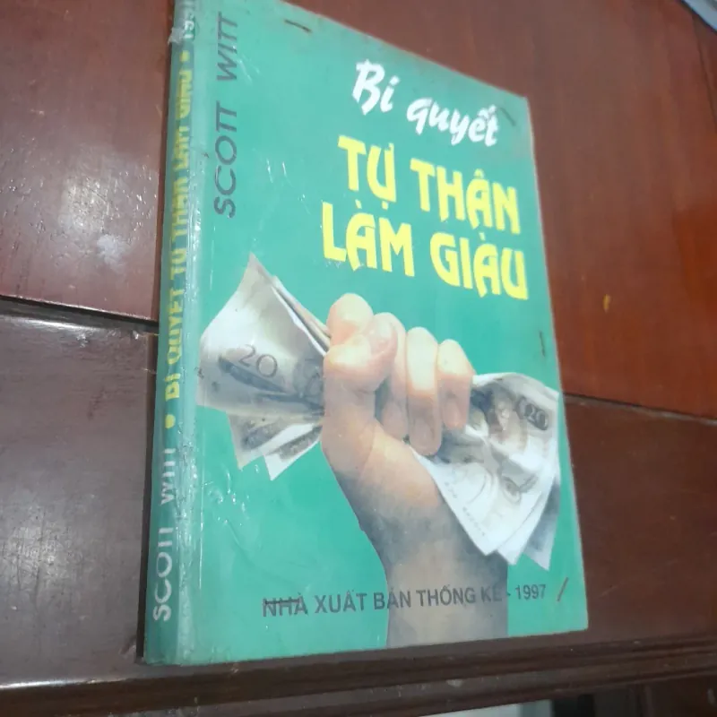 Scott Witt - BÍ QUYẾT TỰ THÂN LÀM GIÀU 765661