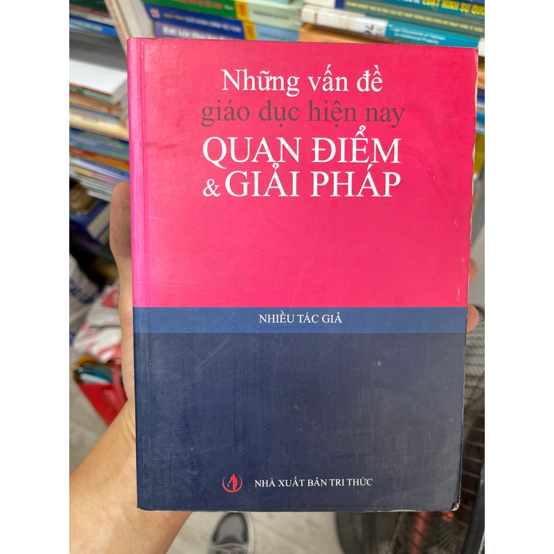 Những vẫn đề giáo dục hiện nay Quan điểm và giải pháp 302407