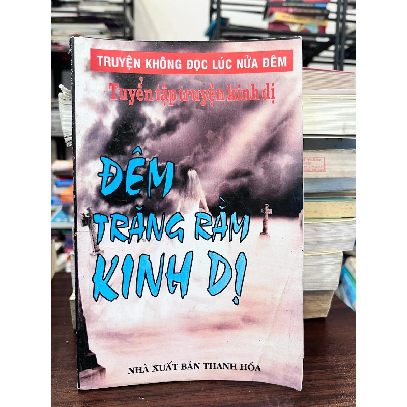 Đêm Trăng Rằm Kinh Dị - Tuyển tập truyện kinh dị - Nhiều tác giả 957617
