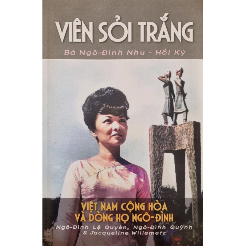 Viên sỏi trắng (Hồi ký bà Trần Lệ Xuân) 222647