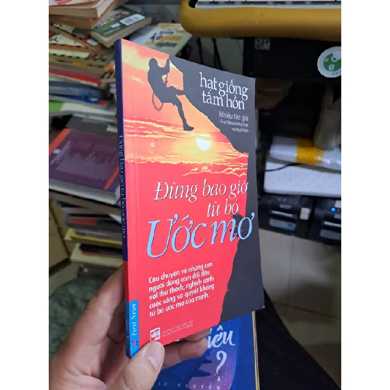 [Sách Cũ SCGR] Đừng bao giờ từ bỏ ước mơ mới 90% hạt giống tâm hồn 2019 KỸ NĂNG VAVO1709 683254