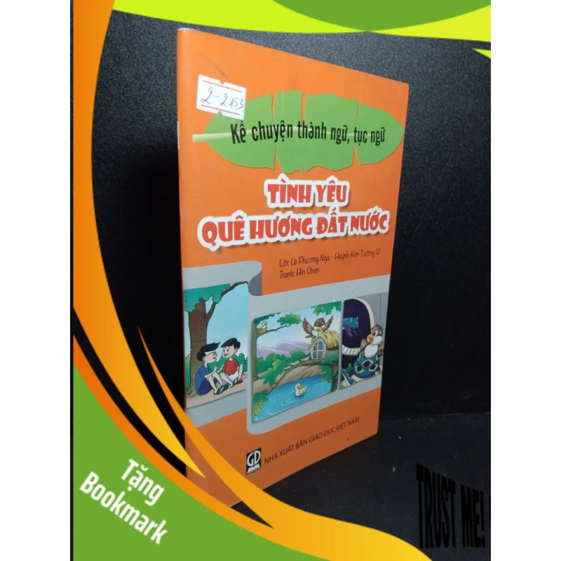 (TẶNG BOOKMARK) Kể chuyện thành ngữ, tục ngữ tình yêu quê hương đất nước mới 80% ố 2015 RBK2103 VĂN HỌC 945774