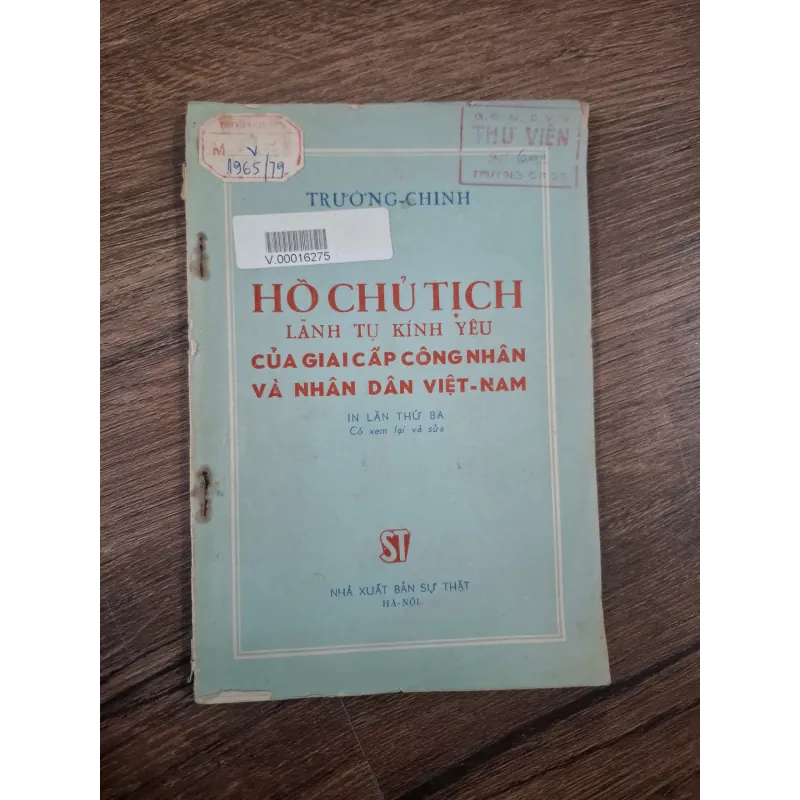 Hồ Chủ Tịch - Lãnh Tụ Kính Yêu Của Giai Cấp Công Nhân Và Nhân Dân Việt-Nam 727705