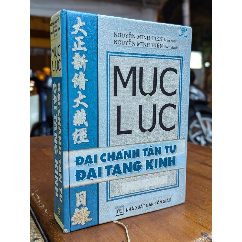 MỤC LỤC ĐẠI CHÁNH TÂN TU ĐẠI TẠNG KINH - NGUYỄN MINH TIẾN 278841