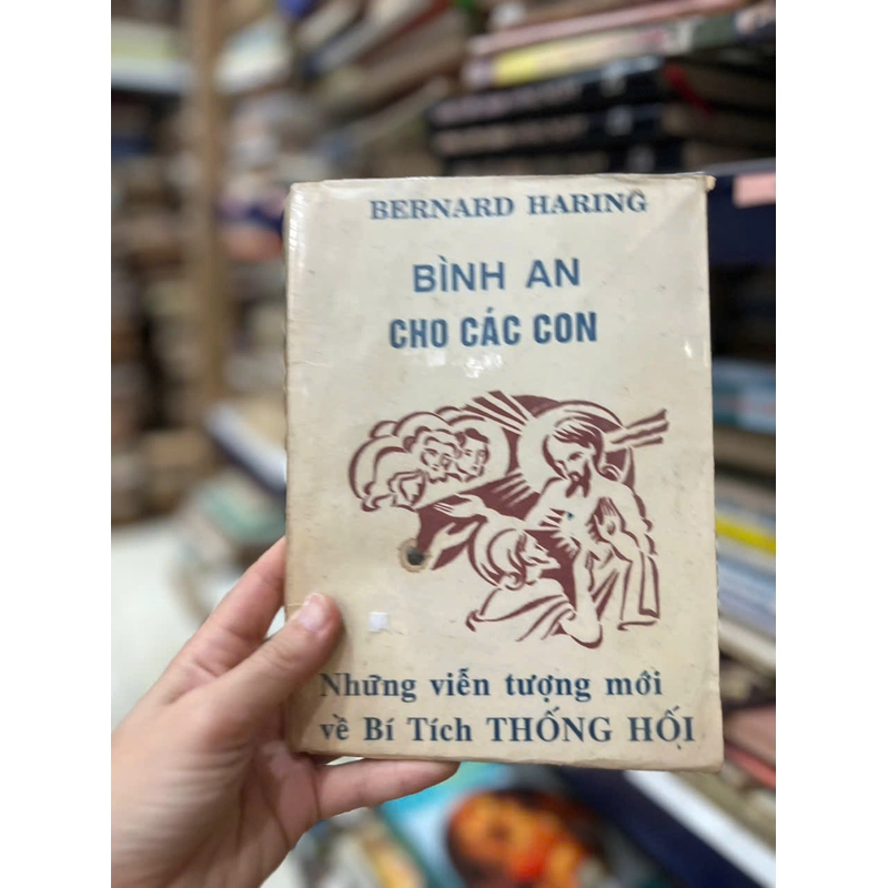 Bình An Cho Các Con - Những viễn tượng mới về bí tích thống hối 455608