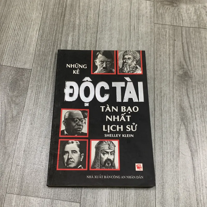 Những kẻ độc tài tàn bạo nhất lịch sử - shelley klein. 1a1 733380