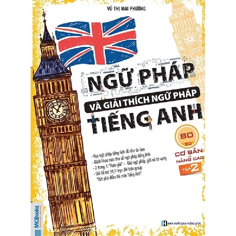 Ngữ Pháp Và Giải Thích Ngữ Pháp Tiếng Anh Cơ Bản Và Nâng Cao - Tập 2 - Vũ Thị Mai Phương 187150