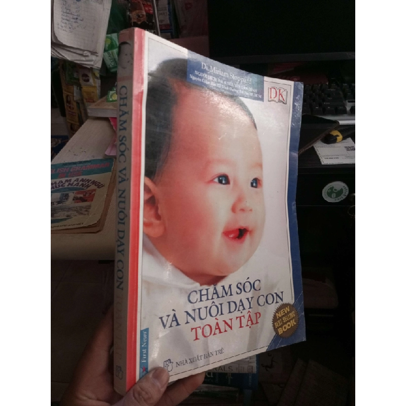 Chăm Sóc Và Nuôi Dạy Con Toàn Tập - Miriam Stoppard 2010 mới 80% ố Sách mẹ và bé HCM1004 1007515