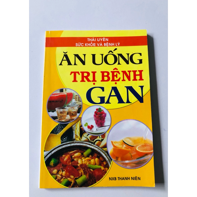 ĂN UỐNG TRỊ BỆNH GAN - 160 trang, nxb: 2007 361671
