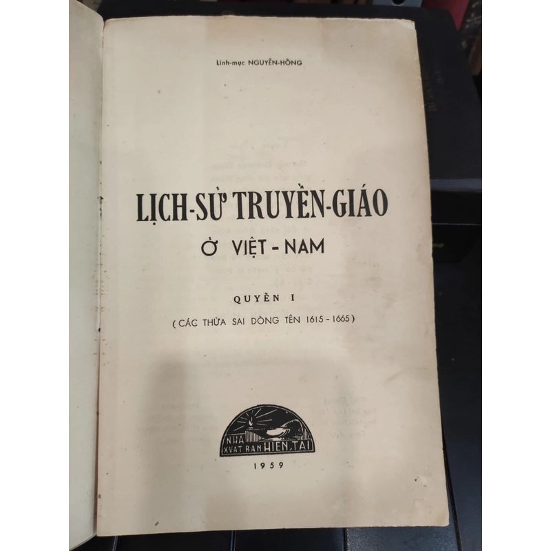 Lịch sử truyền giáo ở Việt Nam - Quyển 1 298797