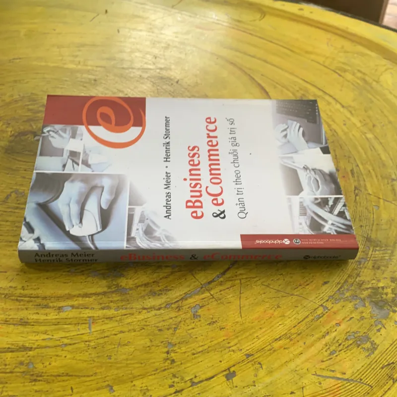 QUẢN TRỊ THEO CHUỖI GIÁ TRỊ SỐ - eBusiness & eCommerce- ANDREAS MEIER - HENRIK STORMER 956857