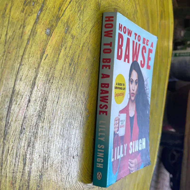 HOW TO BE A BAWSE- LILLY SINGH 573128