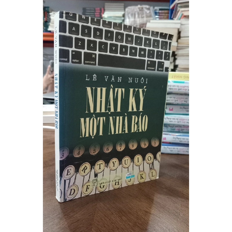 Nhật ký một nhà báo - Lê Anh Nuôi 198694