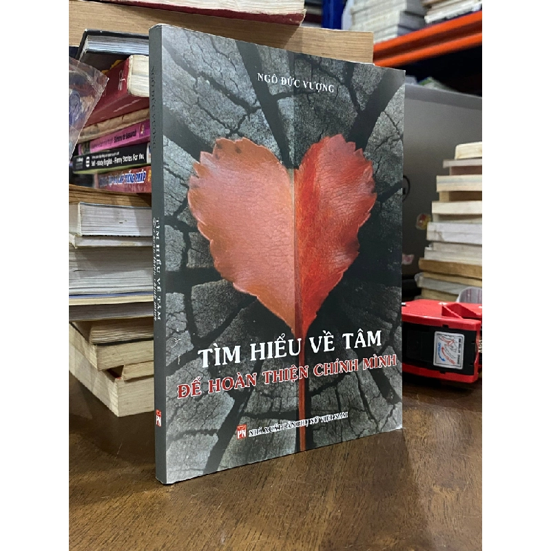 Tìm hiểu về tâm để hoàn thiện chính mình - Ngô Đức Vượng 501986
