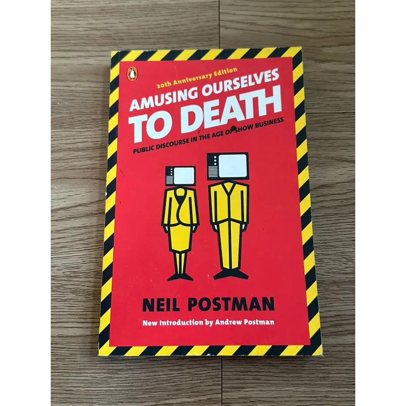 Amusing Ourselves to Death - Neil Postman 785193