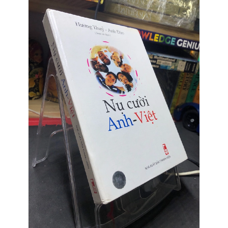 Nụ cười Anh Việt 2004 mới 75% ố bẩn bụng sách bìa cứng Hương Thuỷ và Anh Đào HPB2606 HỌC NGOẠI NGỮ 458994