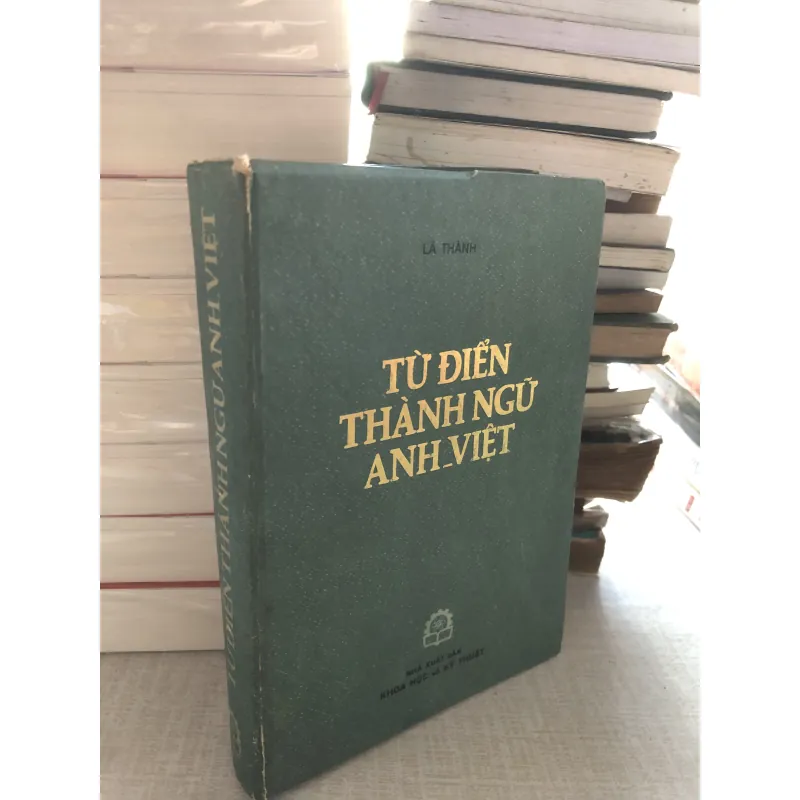 Từ điển thành ngữ Anh - Việt  782863