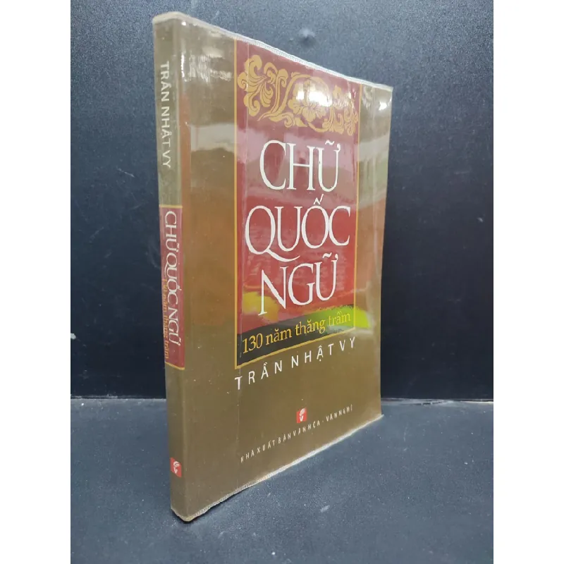 [Phiên Chợ Sách Cũ] Chữ Quốc Ngữ 130 Năm Thăng Trầm Trần Nhật Vy (bẩn ) 2013 2303 418619