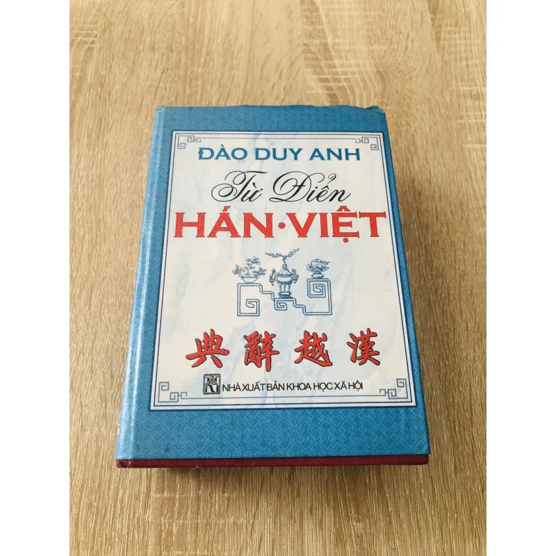 TỪ ĐIỂN HÁN - VIỆT ( Đào Duy Anh) 1000553