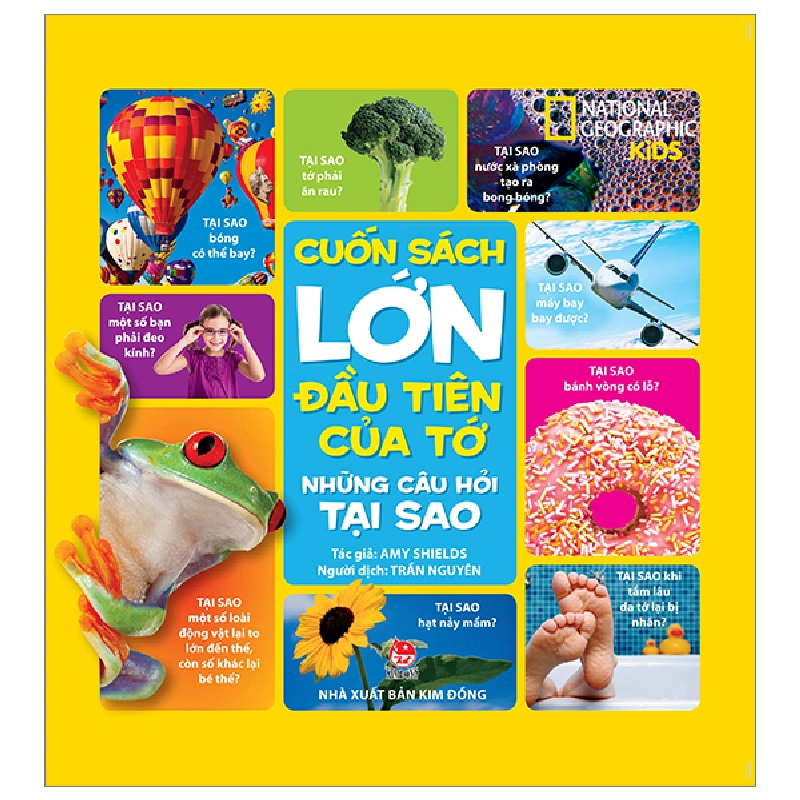 Cuốn Sách Lớn Đầu Tiên Của Tớ - Những Câu Hỏi Tại Sao (Bìa Cứng) - Amy Shields, National Geographic Kids (Mới 100%) Kiến thức bách khoa, NXB Kim Đồng - SÁCH ĐẠI HỌC 481031
