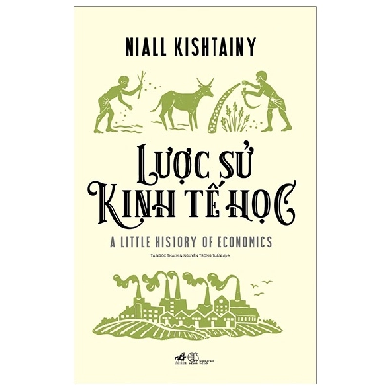 Lược sử kinh tế học - Niall Kishtainy 2020 New 100% HCM.PO 343507