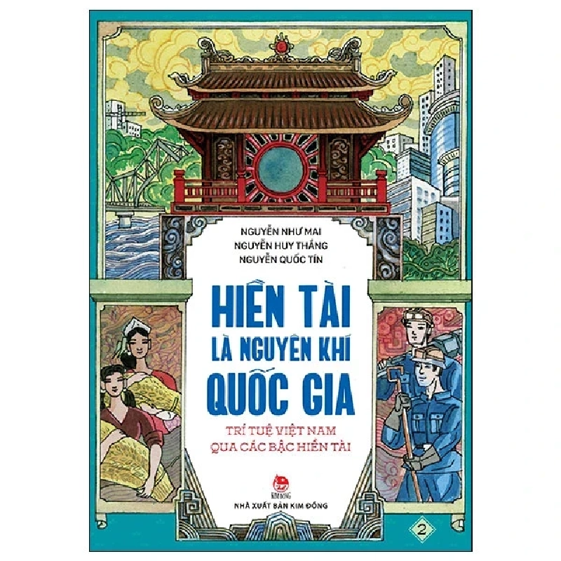 Hiền Tài Là Nguyên Khí Quốc Gia - Trí Tuệ Việt Nam Qua Các Bậc Hiền Tài - Tập 2 - Nguyễn Như Mai, Nguyễn Quốc Tín, Nguyễn Huy Thắng 285899