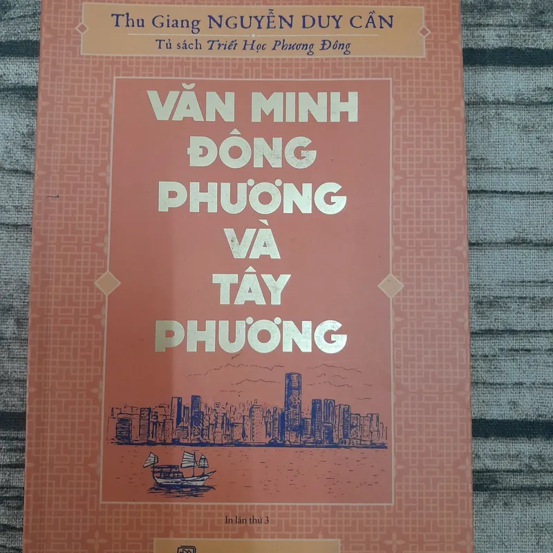 Văn minh phương Đông và phương Tây. Thu giang Nguyễn Duy Cần 575958